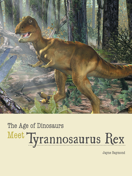 Title details for Meet Tyrannosaurus Rex by Jayne  Raymond - Available